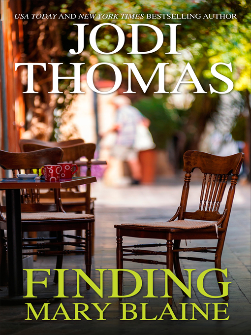 Title details for Finding Mary Blaine by Jodi  Thomas - Available
